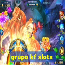 grupo kf slots